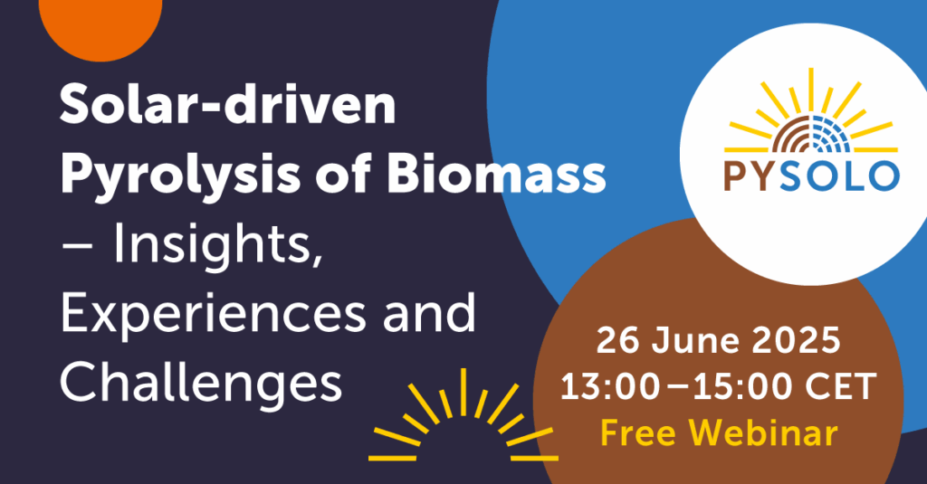 25 05 07 pysolo webinar solar driven pyrolysis of biomass